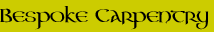 Bespoke Carpentry